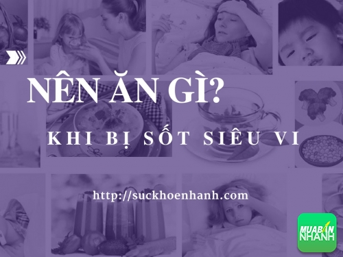 Trẻ em bị sốt siêu vi nên ăn gì?, 429, Phương Thảo, Cẩm Nang Sức Khỏe, 15/02/2017 17:04:43